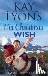 Lyons, Kay - His Christmas Wish