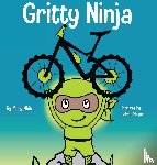 Grit Press, Grow, Nhin, Mary - Gritty Ninja