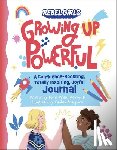 Willis Aronowitz, Nona, Rebel Girls - Growing Up Powerful Journal: A Confidence Boosting, Totally Inspiring, Joyful Journal