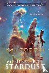 Coggin, Kai - Mining for Stardust