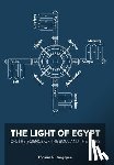 Burgoyne, Thomas - The Light of Egypt; Or, the Science of the Soul and the Stars [Two Volumes in One]