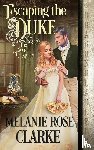 Clarke, Melanie Rose - Escaping the Duke