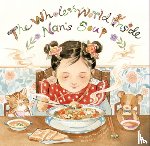Liguore, Hunter - The Whole World Inside Nan's Soup