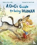 Silva, Shanna - A Dog's Guide to Being Human