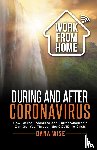 Wise, Dana - Work from Home During and After Coronavirus