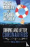 Wise, Dana - Save Money and Spend Wisely During and After Coronavirus