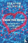 George, Eleanor - From the Heart Poetry Birthed From the Altar of Life