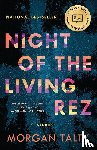 Talty, Morgan - Talty, M: Night of the Living Rez