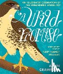 Crawford, Allen - A Wild Promise: An Illustrated Celebration of the Endangered Species ACT