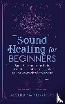 Vibrations, Ascending - Sound Healing For Beginners