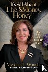 Woods, Victoria - It's All about the $Money, Honey!