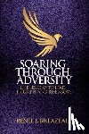 Breazeale, Renee J - Soaring through Adversity