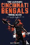 Ray Walker, Walker - The Ultimate Cincinnati Bengals Trivia Book