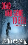 Waldron, Jeremy - Dead and Gone to Bell