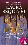 Esquivel, Laura - The Colors of My Past