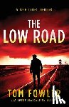 Fowler, Tom - The Low Road: A John Tyler Thriller