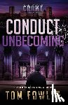 Fowler, Tom - Conduct Unbecoming: A C.T. Ferguson Crime Novel