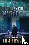 Fowler, Tom - Bleeding into Winter: A C.T. Ferguson Crime Novel