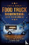 Durrant, Shaun M - Food Truck Business Guide for Beginners