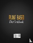 Buckley, Wilda - Plant Based Diet Cookbook for Beginners #2020