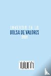 Bosque, Flavio - Invertir en la Bolsa de Valores