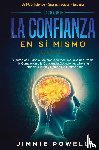Powell, Jimmie - La Creacion de la Confianza en Si Mismo