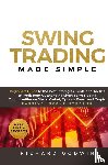 Godwin, Richard - Swing Trading Made Simple