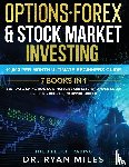 Miles, Ryan - Options, Forex & Stock Market Investing 7 BOOKS IN 1