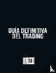 Bosque, Flavio - Guia Definitiva del Trading