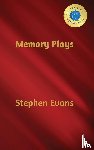 Evans, Stephen - Memory Plays
