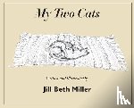 Miller, Jill Beth - My Two Cats