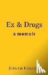 Kozner, Jessica - Ex & Drugs