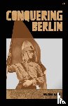 Bade, Wilfrid - Conquering Berlin