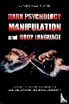 Copeland, Abraham - Dark Psychology, Manipulation and Body Language
