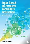 Barcroft, Joe - Input-Based incremental Vocabulary Instruction, Second Edition