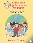 Chopra, Ananya - Know Your Rights or Have No Rights