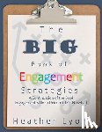 Lyon, Heather - The BIG Book of Engagement Strategies