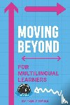 Spina, Carly - Moving Beyond for Multilingual Learners