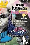 Maslowska, Dorota - Dorota Maslowska Four Plays