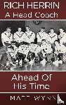 Wynn, Matt - Rich Herrin A Head Coach Ahead of his time