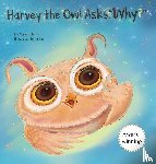 Hyatt, Carrie A - Harvey the Owl Asks, "Why?"
