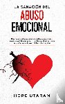 Utaram, Hope - La Sanacion del Abuso Emocional