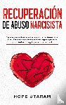Utaram, Hope - Recuperacion de Abuso Narcisista