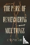 Gibbs, Jeffrey Wade - The Peril of Remembering Nice Things