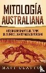 Clayton, Matt - Mitologia australiana