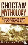 Clayton, Matt - Choctaw Mythology