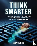 Voss, Quinn - Think Smarter