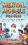 Voss, Quinn - Mental Models for Kids