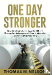 Nelson, Thomas M - One Day Stronger