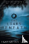 Van Fleet, Heather - The Liars Beneath: A YA Romantic Suspense Novel
